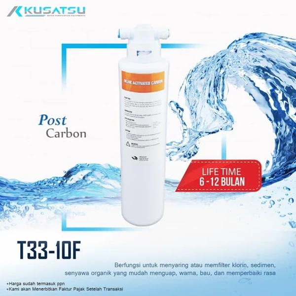 Post Carbon Filter / Filter Karbon ( T3310F ) - Kusatsu